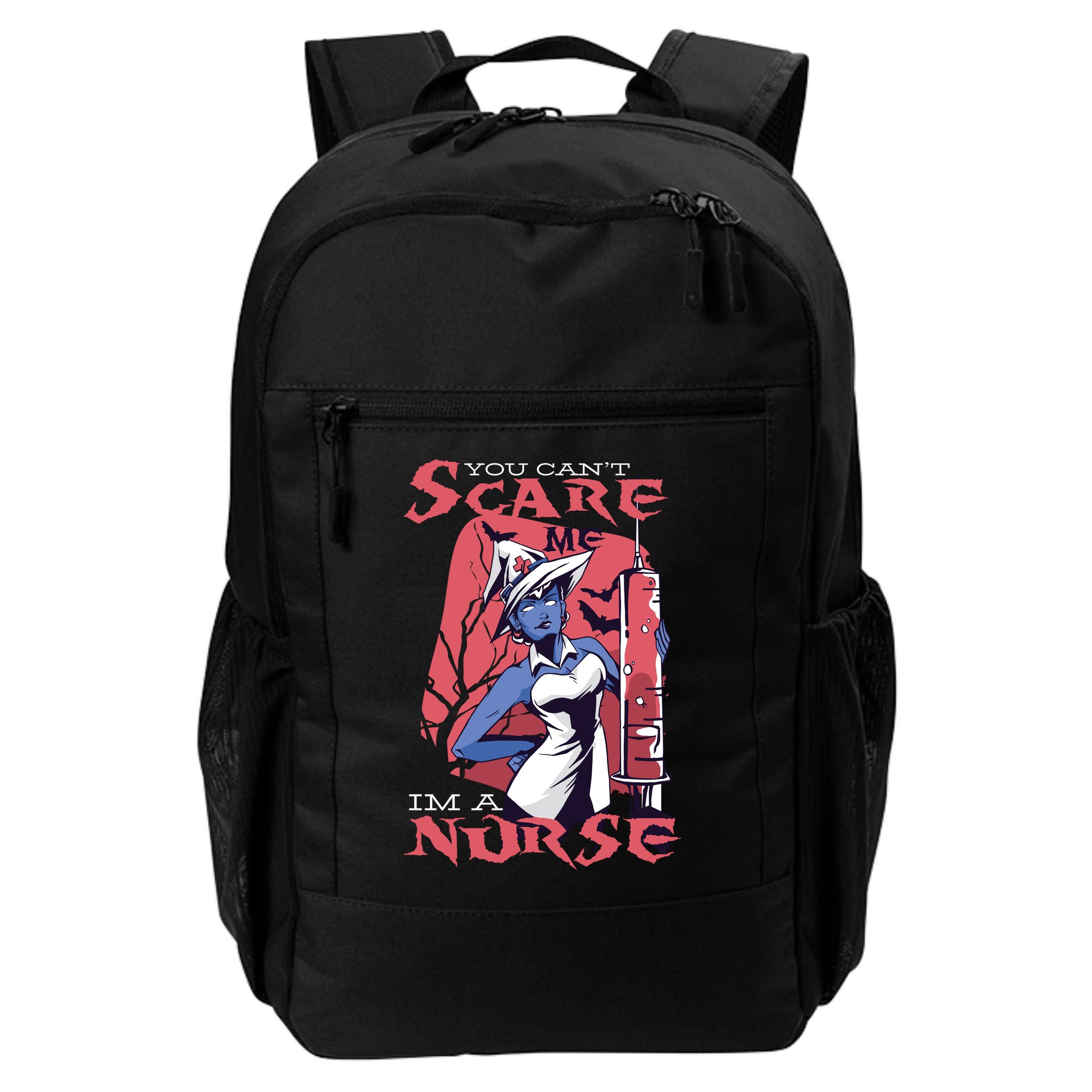 You Can't Scare Me I'm A Nurse Backpack