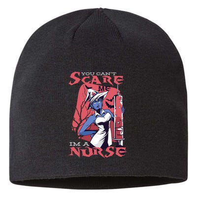 You Can't Scare Me I'm A Nurse Sustainable Beanie