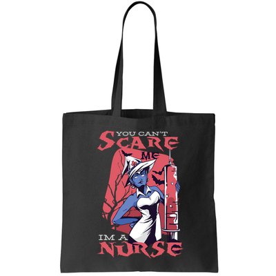 You Can't Scare Me I'm A Nurse Bag