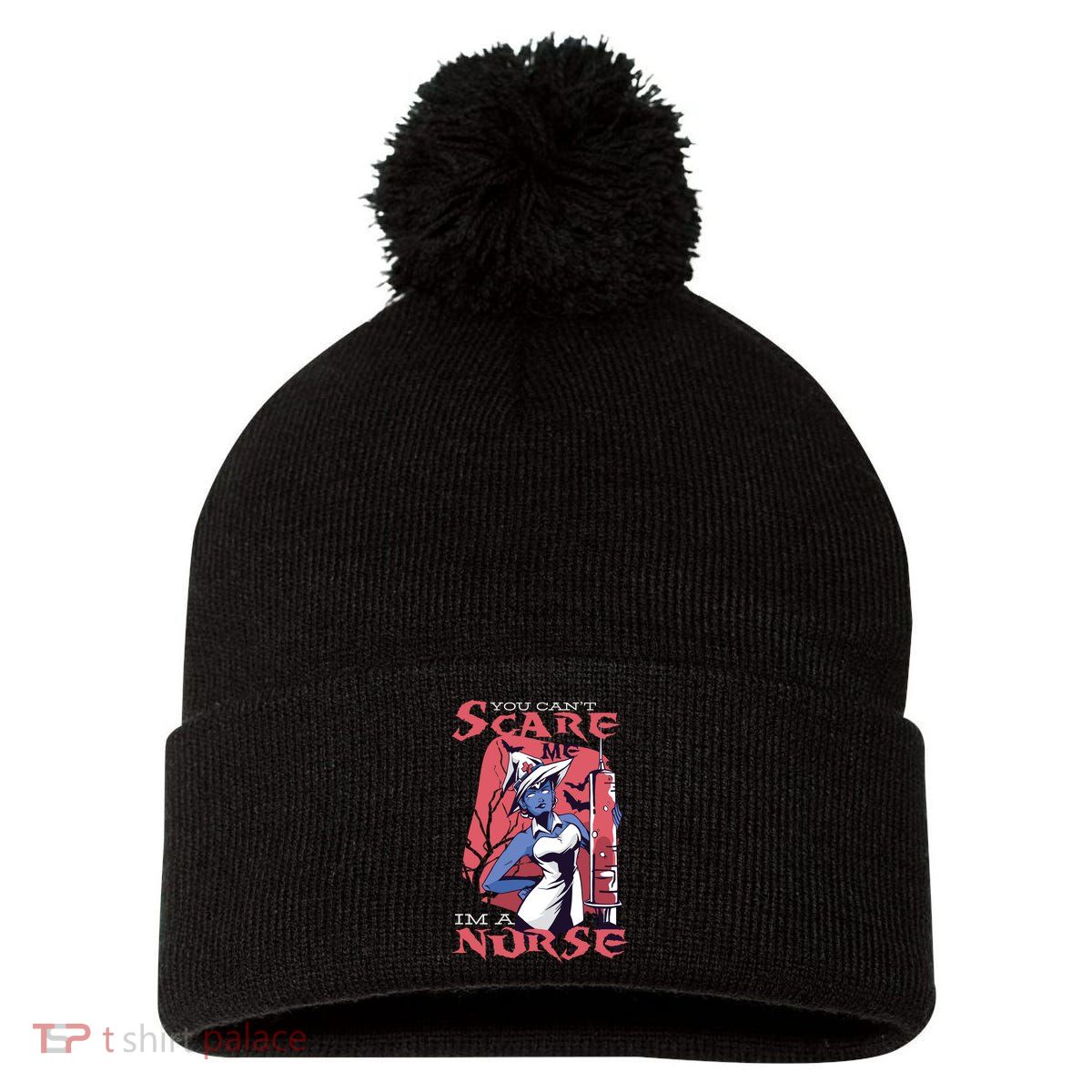 You Can't Scare Me I'm A Nurse Pom Pom 12in Knit Beanie