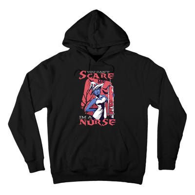 You Can't Scare Me I'm A Nurse Tall Hoodie