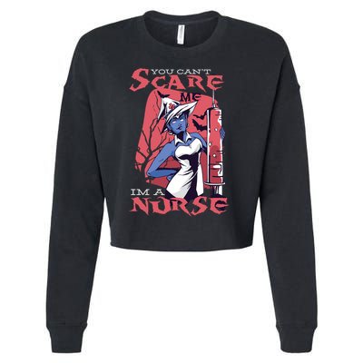 You Can't Scare Me I'm A Nurse Cropped Pullover Crew