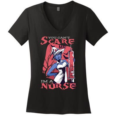 You Can't Scare Me I'm A Nurse Women's V-Neck T-Shirt