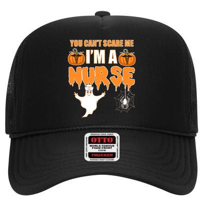 You Can't Scare Me I'm A Nurse Halloween High Crown Mesh Back Trucker Hat