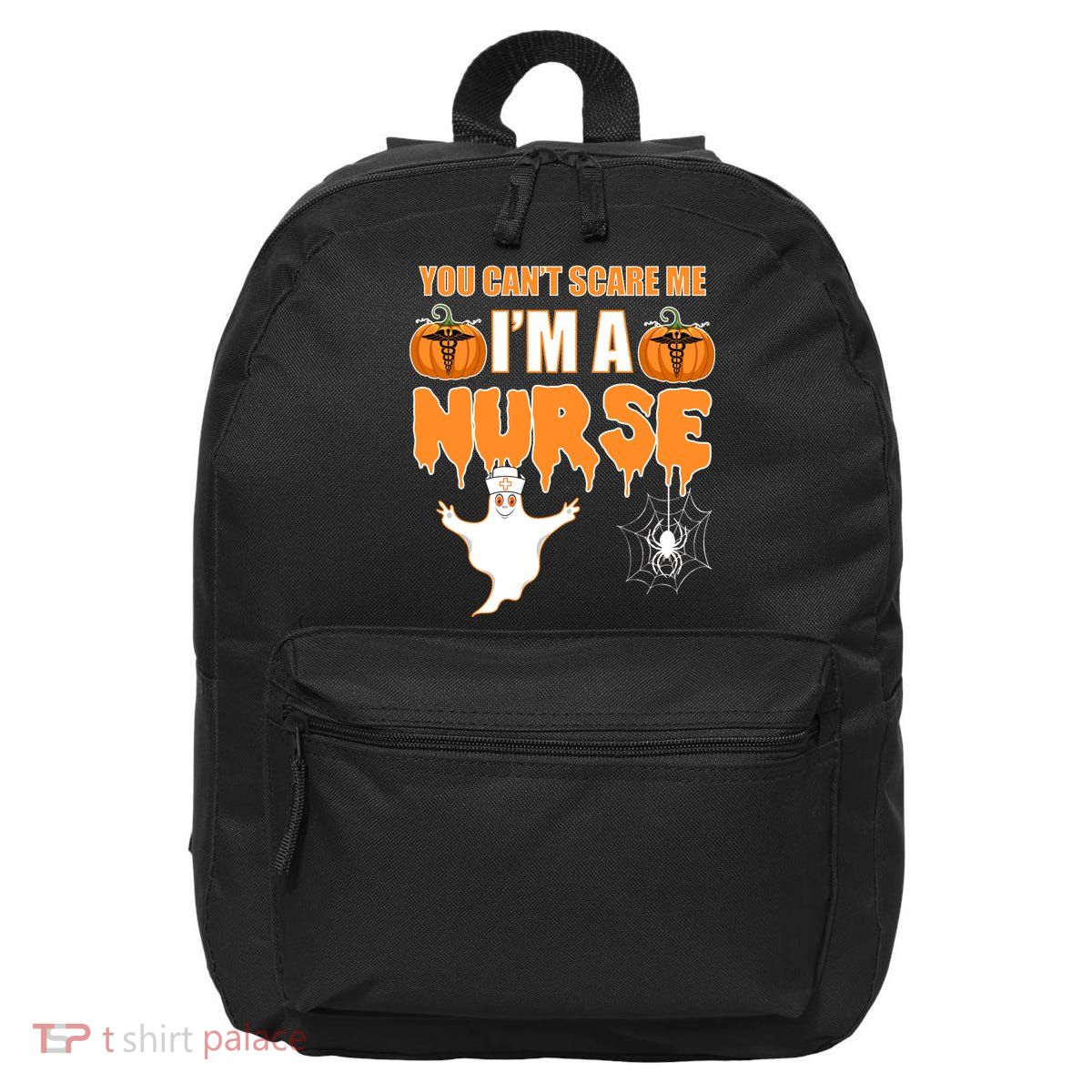 You Can't Scare Me I'm A Nurse Halloween 16 in Basic Backpack