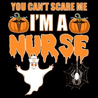 You Can't Scare Me I'm A Nurse Halloween Poster