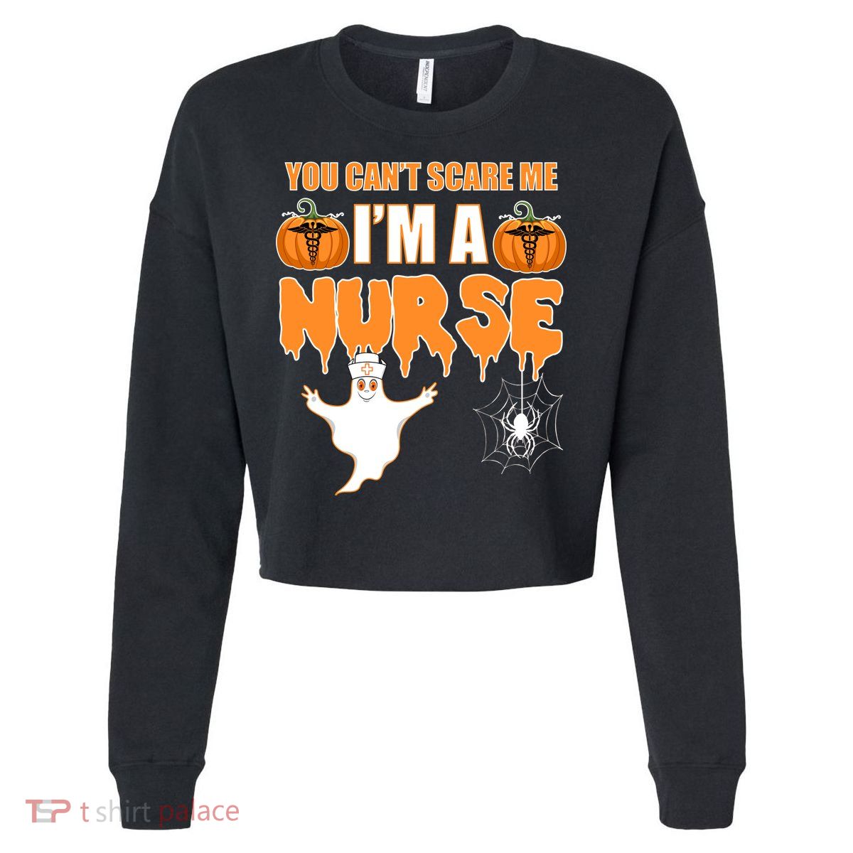 You Can't Scare Me I'm A Nurse Halloween Cropped Pullover Crew