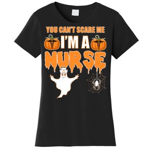 You Can't Scare Me I'm A Nurse Halloween Women's T-Shirt