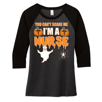 You Can't Scare Me I'm A Nurse Halloween Women's Tri-Blend 3/4-Sleeve Raglan Shirt