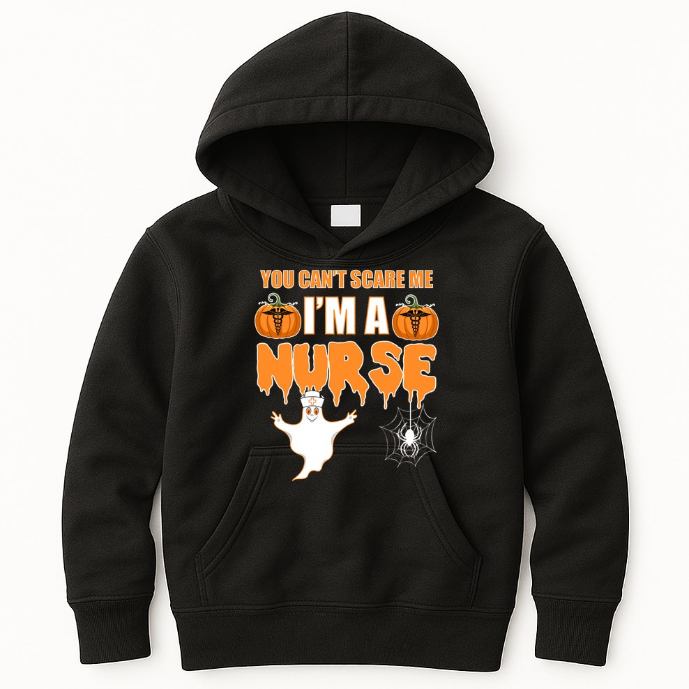 You Can't Scare Me I'm A Nurse Halloween Kids Hoodie