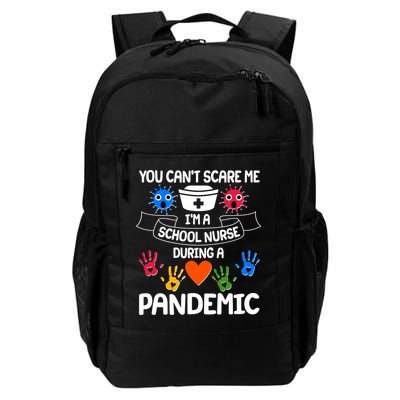You Can't Scare Me I'm A School Nurse During the Pandemic Backpack