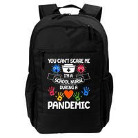 You Can't Scare Me I'm A School Nurse During the Pandemic Backpack
