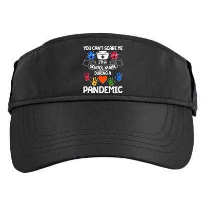 You Can't Scare Me I'm A School Nurse During the Pandemic Adult Drive Performance Visor