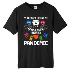 You Can't Scare Me I'm A School Nurse During the Pandemic Tall Fusion ChromaSoft Performance T-Shirt