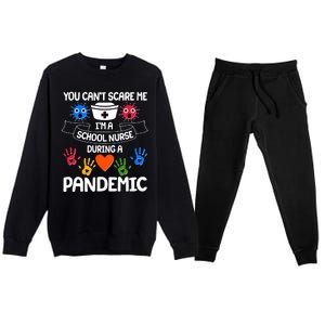 You Can't Scare Me I'm A School Nurse During the Pandemic Premium Crewneck Sweatsuit Set