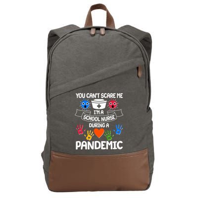 You Can't Scare Me I'm A School Nurse During the Pandemic Cotton Canvas Backpack