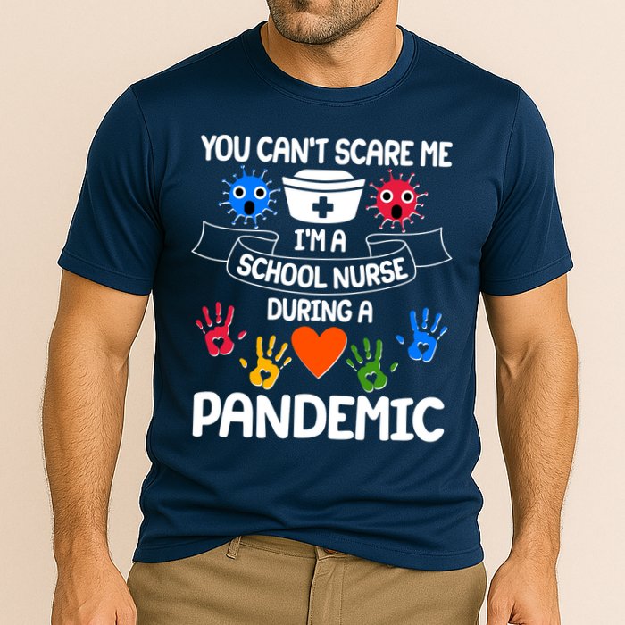 You Can't Scare Me I'm A School Nurse During the Pandemic Cooling Performance Crew T-Shirt