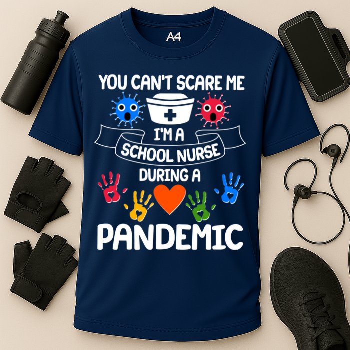 You Can't Scare Me I'm A School Nurse During the Pandemic Cooling Performance Crew T-Shirt
