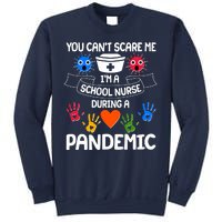 You Can't Scare Me I'm A School Nurse During the Pandemic Sweatshirt