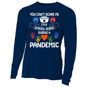 You Can't Scare Me I'm A School Nurse During the Pandemic Cooling Performance Long Sleeve Crew