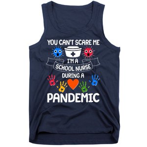 You Can't Scare Me I'm A School Nurse During the Pandemic Tank Top