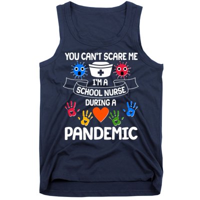 You Can't Scare Me I'm A School Nurse During the Pandemic Tank Top