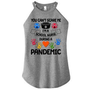 You Can't Scare Me I'm A School Nurse During the Pandemic Women's Perfect Tri Rocker Tank