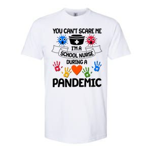 You Can't Scare Me I'm A School Nurse During the Pandemic Softstyle CVC T-Shirt