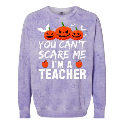 You Can't Scare Me I'm A Teacher Colorblast Crewneck Sweatshirt