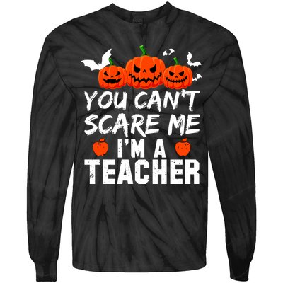 You Can't Scare Me I'm A Teacher Tie-Dye Long Sleeve Shirt