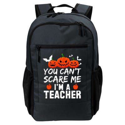 You Can't Scare Me I'm A Teacher Daily Commute Backpack