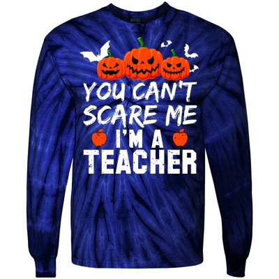 You Can't Scare Me I'm A Teacher Tie-Dye Long Sleeve Shirt