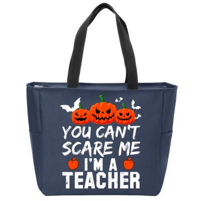 You Can't Scare Me I'm A Teacher Zip Tote Bag