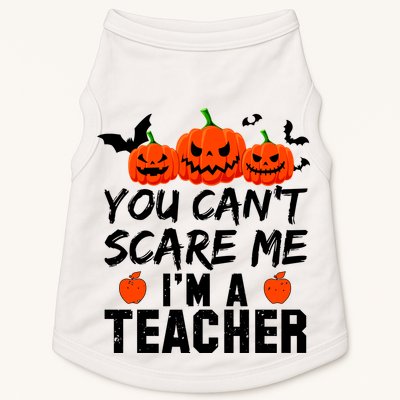 You Can't Scare Me I'm A Teacher Doggie Tank