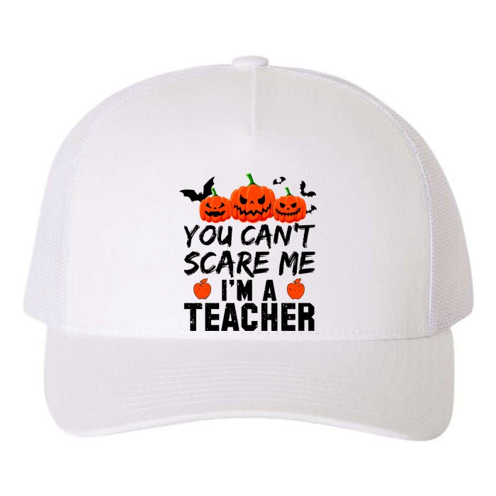 You Can't Scare Me I'm A Teacher Yupoong Adult 5-Panel Trucker Hat