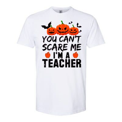 You Can't Scare Me I'm A Teacher Softstyle CVC T-Shirt