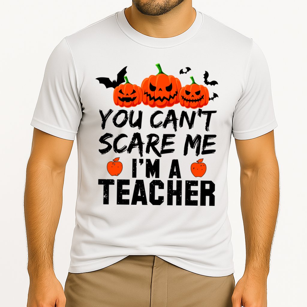 You Can't Scare Me I'm A Teacher Performance Shirt