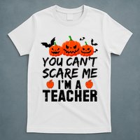 You Can't Scare Me I'm A Teacher T-Shirt
