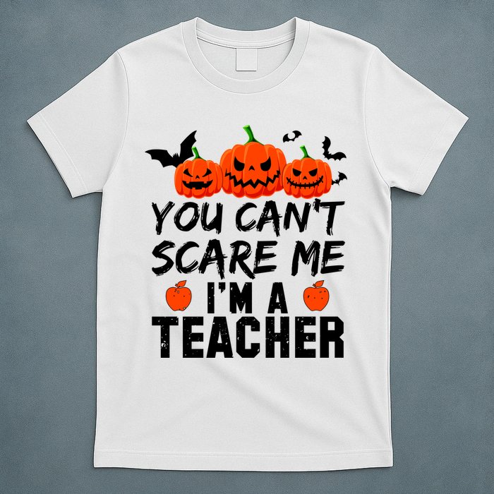 You Can't Scare Me I'm A Teacher T-Shirt