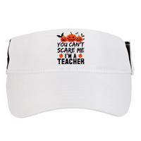 You Can't Scare Me I'm A Teacher Adult Drive Performance Visor