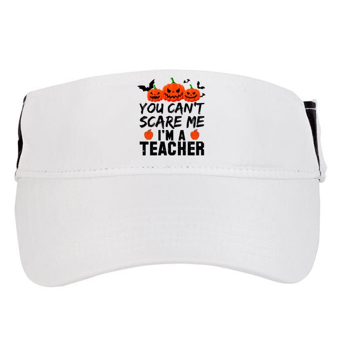 You Can't Scare Me I'm A Teacher Adult Drive Performance Visor