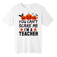 You Can't Scare Me I'm A Teacher Tall Fusion ChromaSoft Performance T-Shirt