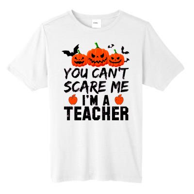 You Can't Scare Me I'm A Teacher Tall Fusion ChromaSoft Performance T-Shirt