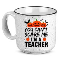 You Can't Scare Me I'm A Teacher 15oz Campfire Ceramic Mug
