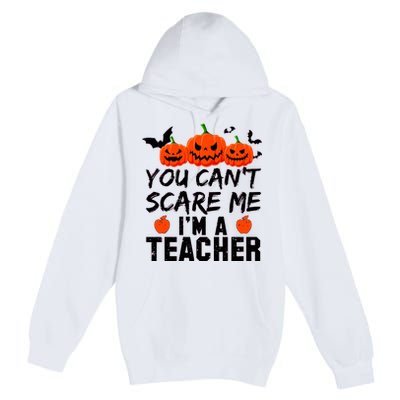 You Can't Scare Me I'm A Teacher Premium Pullover Hoodie