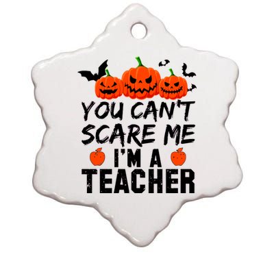 You Can't Scare Me I'm A Teacher Ceramic Star Ornament