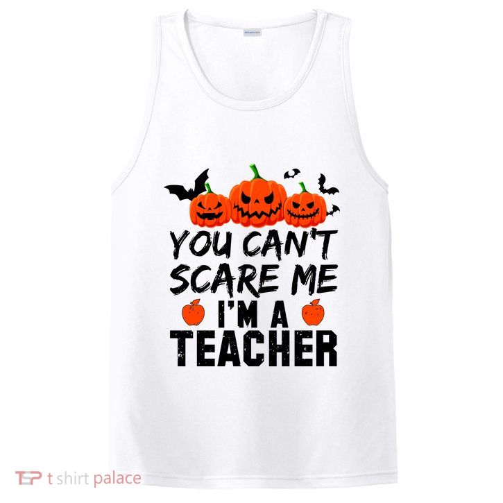 You Can't Scare Me I'm A Teacher PosiCharge Competitor Tank