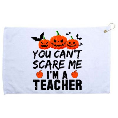 You Can't Scare Me I'm A Teacher Grommeted Golf Towel