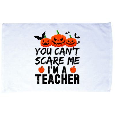 You Can't Scare Me I'm A Teacher Microfiber Hand Towel