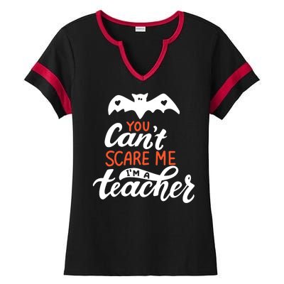 You Can't Scare Me I'm A Teacher Bat Ladies Halftime Notch Neck Tee